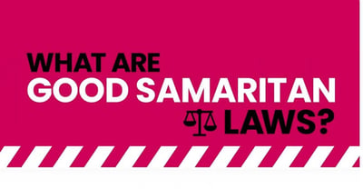 Learn more about Good Samaritan Laws