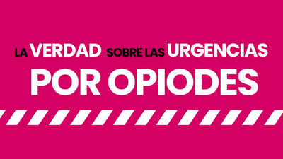 La Verdad sobre Emergencias por Opioides